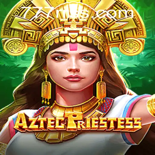 AztecPriestess: A Magical Journey into Ancient Worlds with Exciting 777RR Features